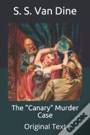 The "Canary" Murder Case