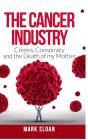 The Cancer Industry - Preview
