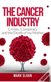 The Cancer Industry