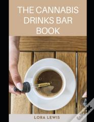 The Cannabis Drinks Bar Book