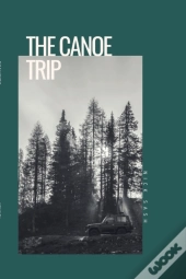 The Canoe Trip