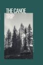 The Canoe Trip - Preview