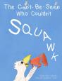 The Can'T-Be-Seen Who Couldn'T Squawk - Preview