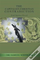 The Capitalist-Christian Contradiction
