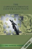 The Capitalist-Christian Contradiction