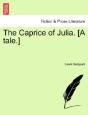 The Caprice Of Julia. (A Tale.) - Preview