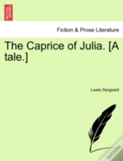 Capa do artigo The Caprice Of Julia. (A Tale.)