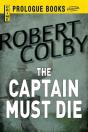 The Captain Must Die - Preview