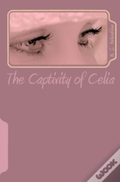 The Captivity Of Celia