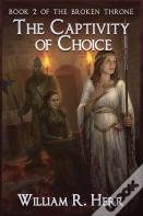 The Captivity Of Choice