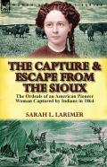 The Capture And Escape From The Sioux