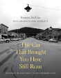 The Car That Brought You Here Still Runs - Preview
