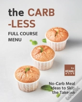 The Carb-Less Full Course Menu