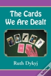 The Cards We Are Dealt!