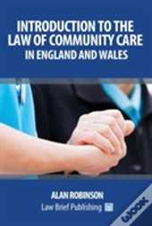 The Care Act 2014: An Introduction For England And Wales