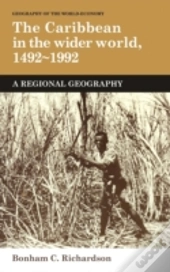The Caribbean In The Wider World, 1492â€“1992