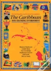 The Caribbean: The Changing Environment