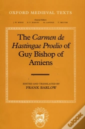 The Carmen De Hastingae Proelio Of Guy, Bishop Of Amiens