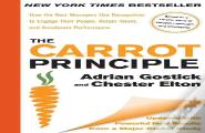 The Carrot Principle: How The Best Managers Use Recognition To Engage