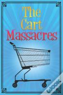 The Cart Massacres