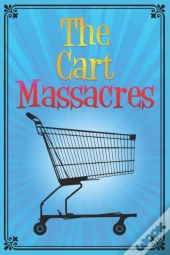 The Cart Massacres