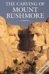The Carving Of Mount Rushmore