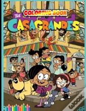 The Casagrandes Coloring Book