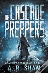 The Cascade Preppers: A Post-Apocalyptic