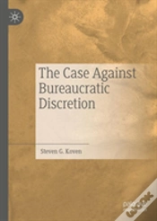 Capa do artigo The Case Against Bureaucratic Discretion