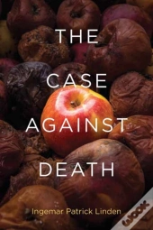 The Case Against Death