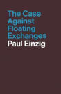 The Case Against Floating Exchanges - Preview