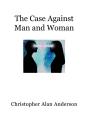 The Case Against Man And Woman - Screenplay - Preview