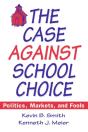 The Case Against School Choice - Preview