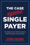 The Case Against Single Payer