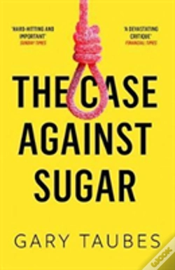 Capa do artigo The Case Against Sugar