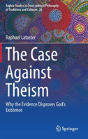 The Case Against Theism - Preview