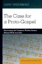 The Case For A Proto-Gospel - Preview
