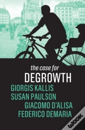 The Case For Degrowth