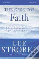 The Case For Faith Bible Study Guide Revised Edition