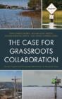 The Case For Grassroots Collaboration - Preview