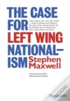 The Case For Left Wing Nationalism