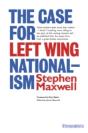 The Case For Left Wing Nationalism - Preview