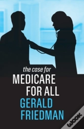 The Case For Medicare For All