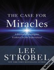 The Case For Miracles