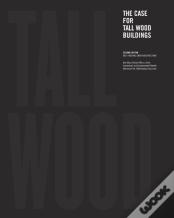 The Case For Tall Wood Buildings