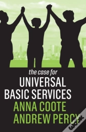 The Case For Universal Basic Services