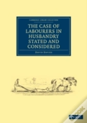 The Case Of Labourers In Husbandry Stated And Considered