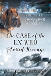 The Case Of The Ex Who Plotted Revenge