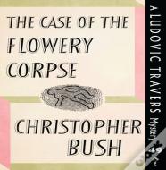 The Case Of The Flowery Corpse