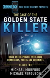 The Case Of The Golden State Killer